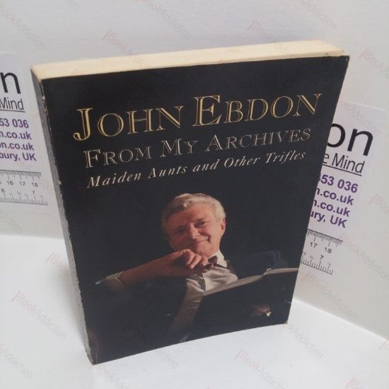 Picture of From My Archives : Maiden Aunts and Other Trifles (Signed)