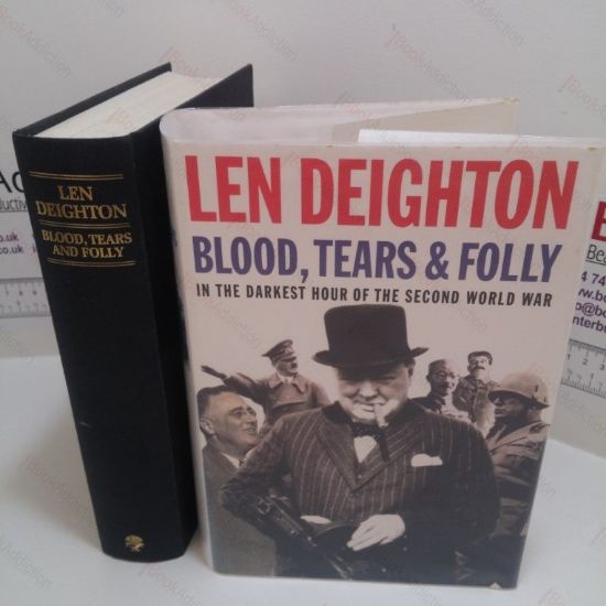 Picture of Blood, Tears and Folly, in the Darkest Hour of the Second World War