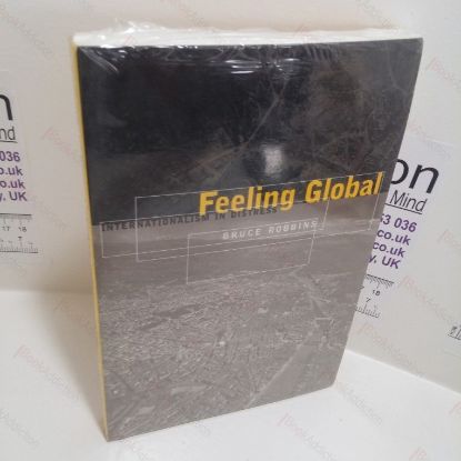 Picture of Feeling Global : Internationalism in Distress