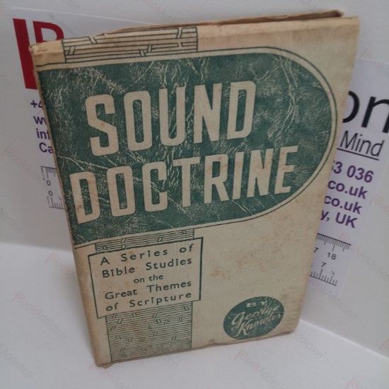 Picture of Sound Doctrine : A Series of Bible Studies on the Great Themes of Scripture