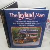 Picture of The Leyland Man: The History, Rediscovery and Resurrection of the Early Leyland Omnibus (Signed)