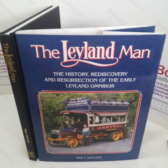 Picture of The Leyland Man: The History, Rediscovery and Resurrection of the Early Leyland Omnibus (Signed)