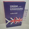 Picture of Union and Unionisms : Political Thought in Scotland, 1500-2000