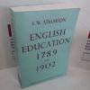 Picture of English Education, 1789-1902