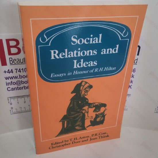 Picture of Social Relations and Ideas : Essays in Honour of R H Hilton