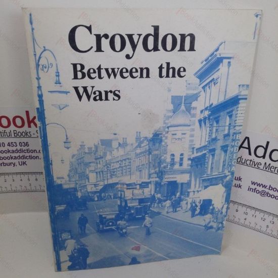 Picture of Croydon Between the Wars : Photographs from the Period 1919-39