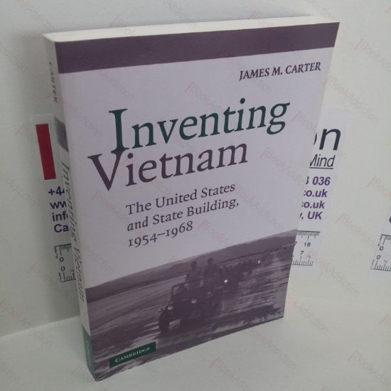 Picture of Inventing Vietnam : The United States and State Building, 1954-1968
