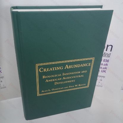 Picture of Creating Abundance : Biological Innovation and American Agricultural Development