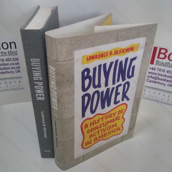 Picture of Buying Power : A History of Consumer Activism in America