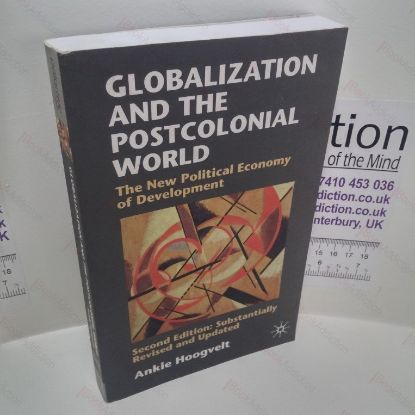 Picture of Globalization and the Postcolonial World : The New Political Economy of Development