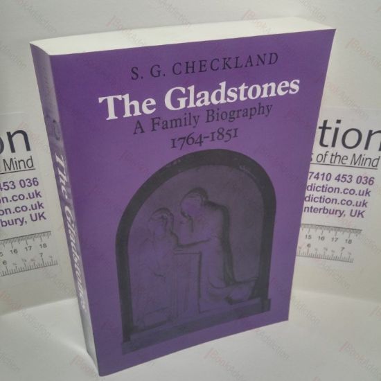 Picture of The Gladstones : A Family Biography, 1764-1851