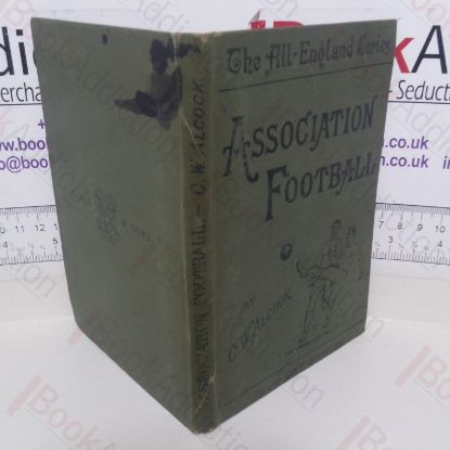 Picture of Football : The Association Game (The All-England Series)