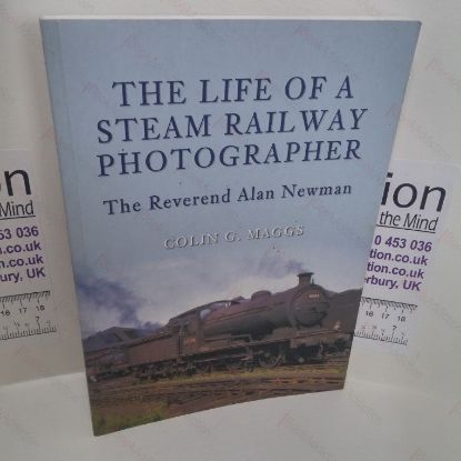 Picture of The Life of a Steam Railway Photographer : The Reverend Alan Newman