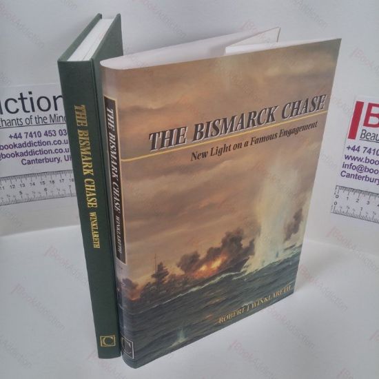 Picture of The Bismarck Chase : New Light on a Famous Engagement