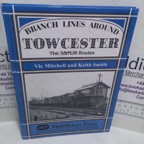 Picture of Branch Lines Around Towcester : The SandMJR Routes