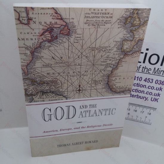 Picture of God and the Atlantic : America, Europe, and the Religious Divide