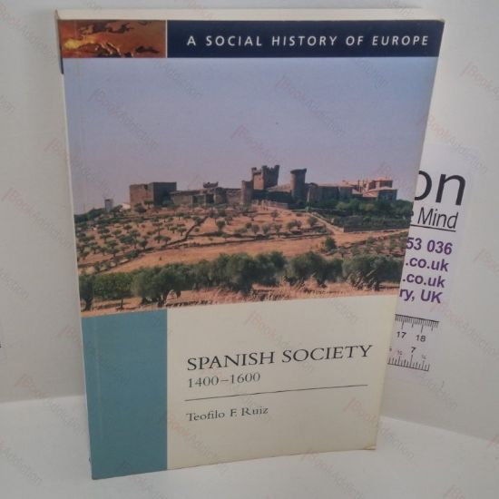 Picture of Spanish Society, 1400-1600 (Social History of Europe Series)