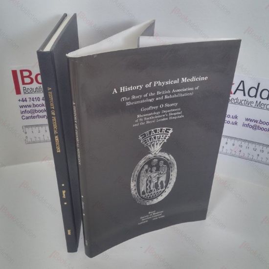 Picture of A History of Physical Medicine : Story of the British Association of Rheumatology and Rehabilitation