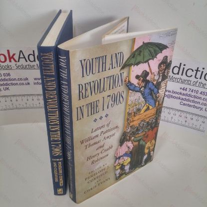 Picture of Youth and Revolution in the 1790s : The Letters of William Pattisson, Thomas Amyot and Henry Crabb Robinson