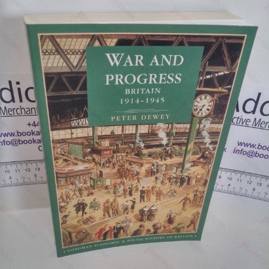 Picture of War and Progress : Britain, 1914-45 (Longman Economic and Social History of Britain Series)