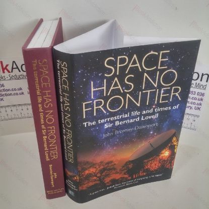 Picture of Space Has No Frontier : The Terrestrial Life and Times of Bernard Lovell (Signed and Inscribed)