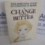 Picture of A Change for the Better (Essential Guide to Cosmetic Surgery)