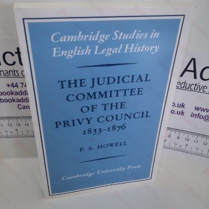 Picture of The Judicial Committee of the Privy Council, 1833-1876 : Its Origins, Structure and Development (Cambridge Studies in English Legal History Series)