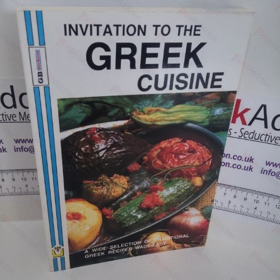 Picture of Invitation to the Greek Cuisine : A Wide Selection of Traditional Greek Recipes Made-Easy