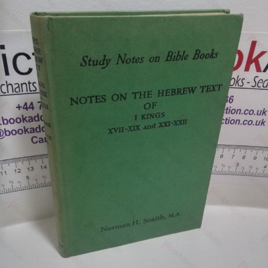 Picture of Notes on the Hebrew Text of I Kings XVII-XIX and XXI-XXII (Study Notes on Bible Books Series)