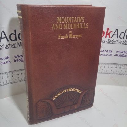 Picture of Mountains and Molehills, Or Recollections of A Burnt Journal