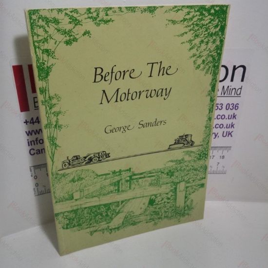 Picture of Before the Motorway : Landscapes and Inscapes from Lapworth in Warwickshire 1987 - 1989  (Signed)