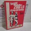 Picture of Become 200% Fit, Strong and Healthy : A Comprehensive Bodybuilding and Health Course for Men and Women