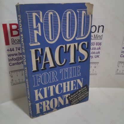 Picture of Food Facts For the Kitchen Front : A Book of Wartime Recipes