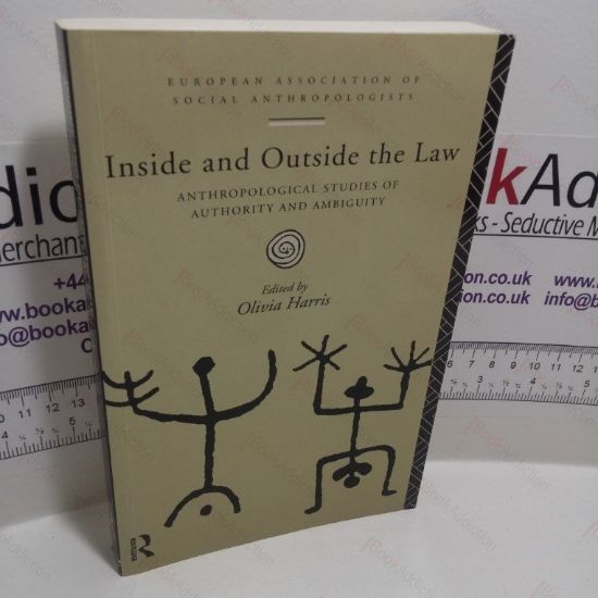 Picture of Inside and Outside the Law: Anthropological Studies of Authority and Ambiguity (European Association of Social Anthropologists Series)