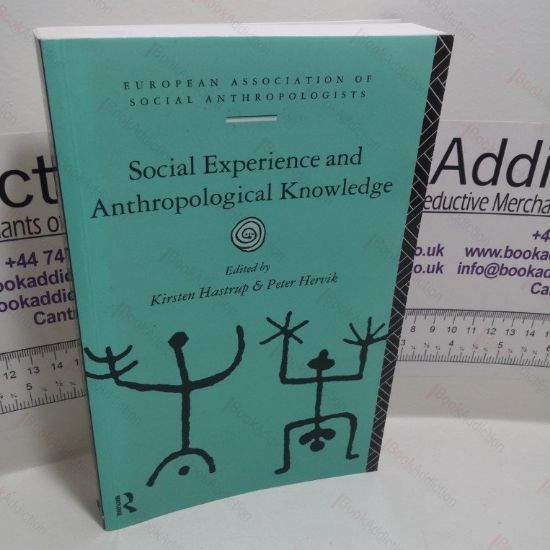 Picture of Social Experience and Anthropological Knowledge (European Association of Social Anthropologists Series)