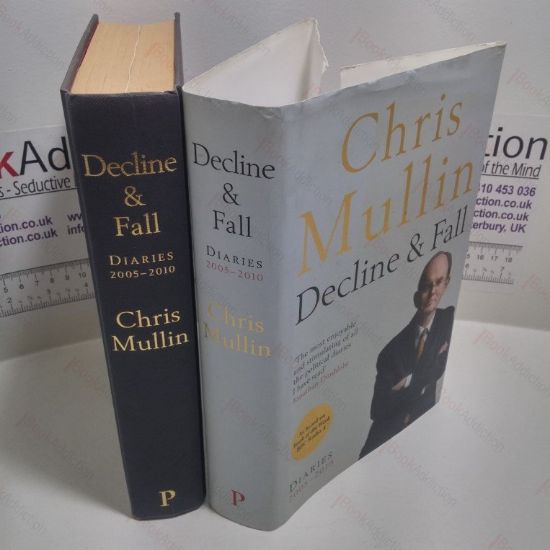 Picture of Decline and Fall : Diaries 2005-2010 (Signed)