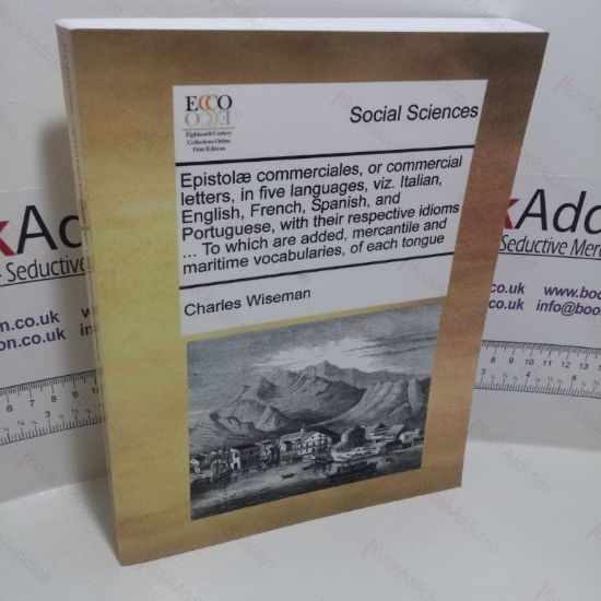 Picture of EpistolÃ¦ Commerciales, or Commercial Letters, in Five Languages, viz. Italian, English, French, Spanish, and Portuguese, To which are Added Mercantile and Maritime Vocabularies, of Each Tongue