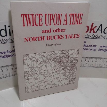 Picture of Twice upon a Time : North Buckinghamshire Tales