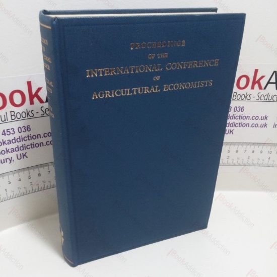Picture of Proceedings of the Eleventh International Conference of Agricultural Economists held at the Hotel Casino de la Selva Cuernavaca, Morelos, Mexico : 19 August-30 August 1961 : The Role of Agriculture in Economic Development