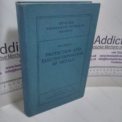 Picture of Selected Government Research Reports : Volume 3 - Protection and Electrodeposition of Metals