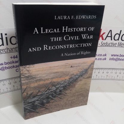 Picture of A Legal History of the Civil War and Reconstruction : A Nation of Rights (New Histories of American Law Series)