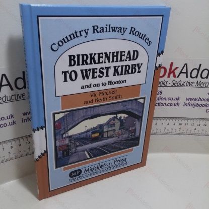 Picture of Birkenhead to West Kirby : and on to Hooton  (Signed)