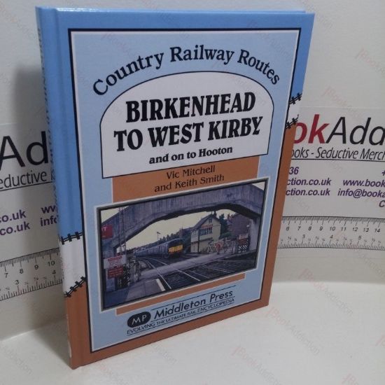 Picture of Birkenhead to West Kirby : and on to Hooton  (Signed)