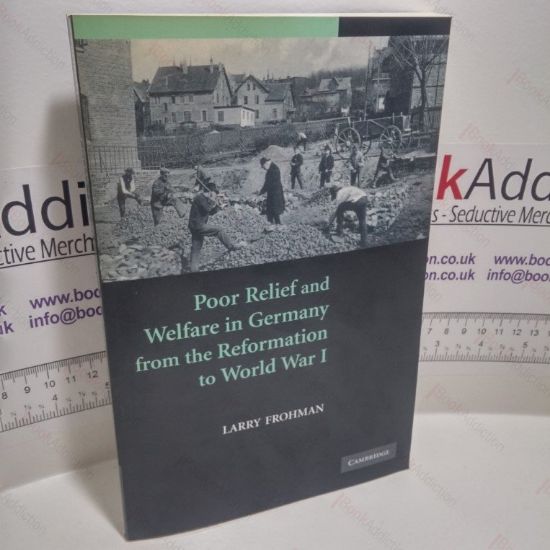 Picture of Poor Relief and Welfare in Germany from the Reformation to World War I