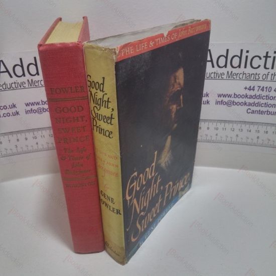 Picture of Good Night, Sweet Prince : The Life And Times Of John Barrymore