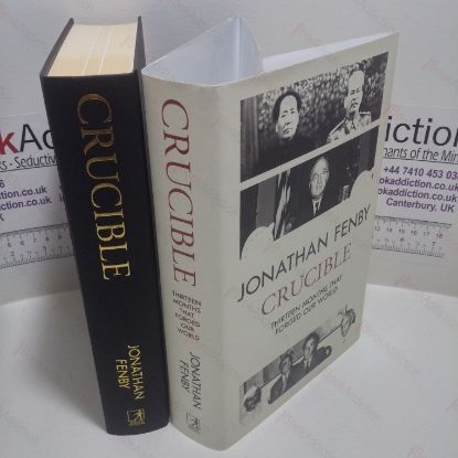 Picture of Crucible : Thirteen Months that Forged Our World