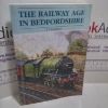 Picture of The Railway Age in Bedfordshire (Bedfordshire Historical Record Society Series, volume 53)