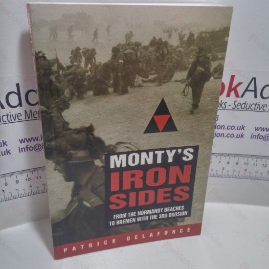 Picture of Monty's Iron Sides : From the Normandy Beaches to Bremen with the 3rd Division