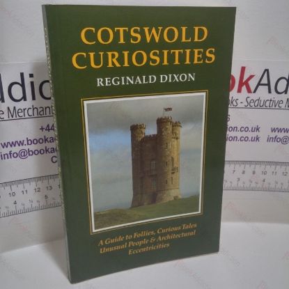 Picture of Cotswold Curiosities : A Guide to Follies, Curious Tales, Unusual People and Architectural Eccentricities