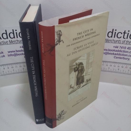 Picture of The City in French Writing/Ecrire La Ville Au Dix-huitieme Siecle : The Eighteenth-Century Experience